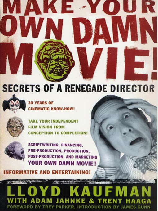 Title details for Make Your Own Damn Movie! by Lloyd Kaufman - Wait list